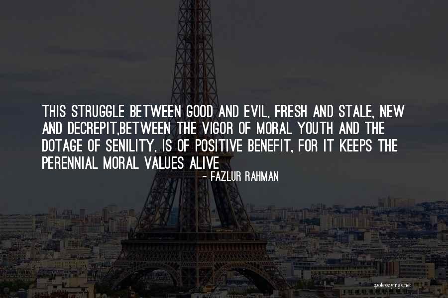 Positive Youth Quotes By Fazlur Rahman Positive Youth Quotes By Fazlur Rahman