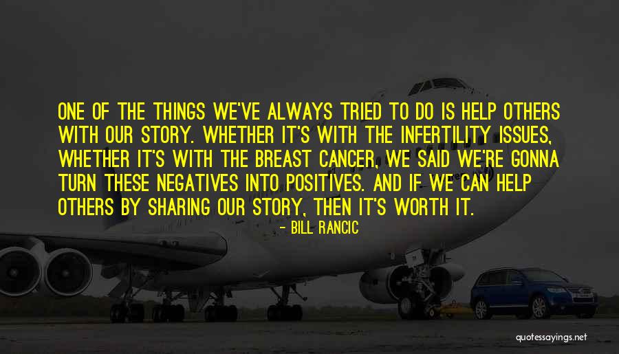 Positives And Negatives Quotes By Bill Rancic Positives And Negatives Quotes By Bill Rancic