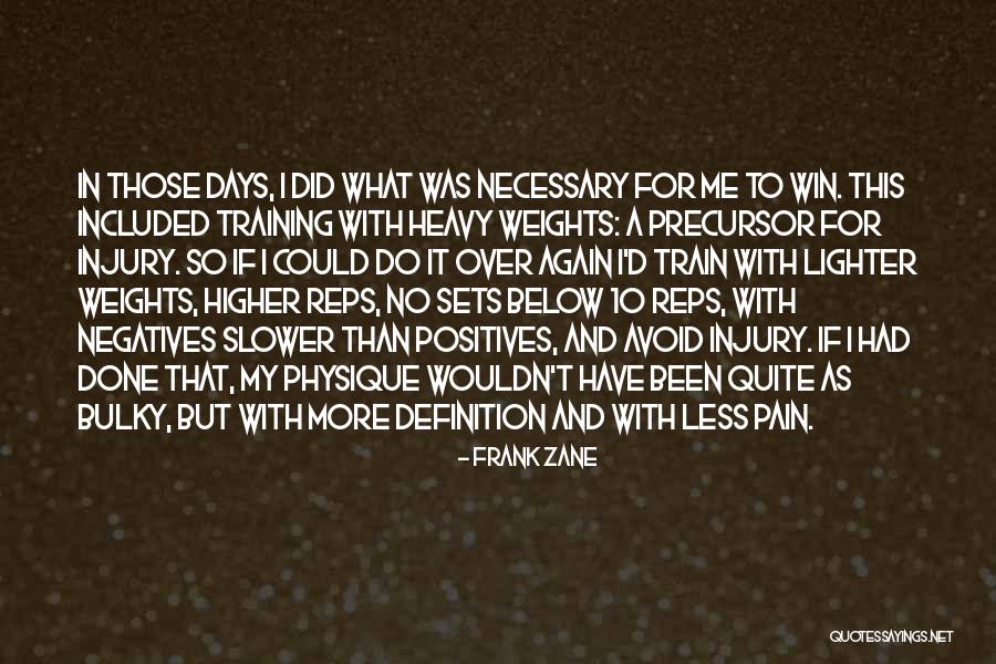 Positives And Negatives Quotes By Frank Zane Positives And Negatives Quotes By Frank Zane