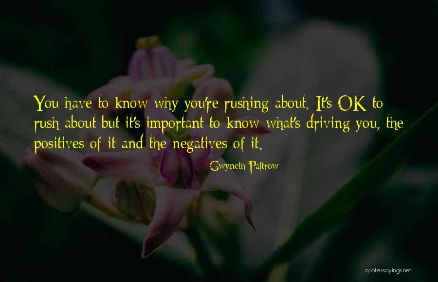 Positives And Negatives Quotes By Gwyneth Paltrow Positives And Negatives Quotes By Gwyneth Paltrow