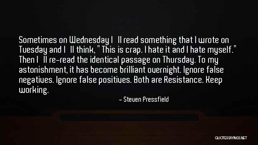 Positives And Negatives Quotes By Steven Pressfield Positives And Negatives Quotes By Steven Pressfield