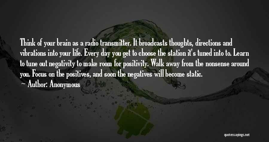 Positives In Life Quotes By Anonymous