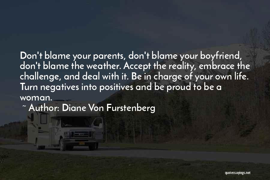 Positives In Life Quotes By Diane Von Furstenberg