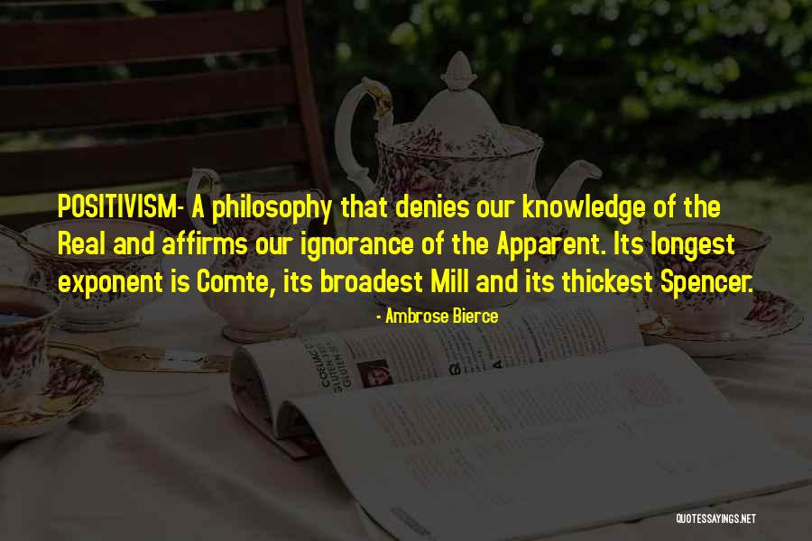 Positivism Comte Quotes By Ambrose Bierce Positivism Comte Quotes By Ambrose Bierce
