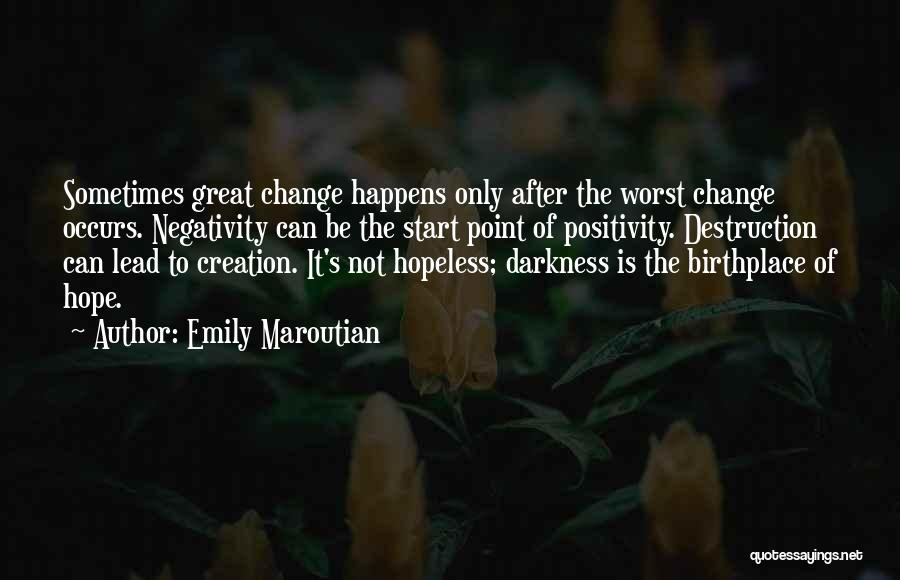 Positivity And Change Quotes By Emily Maroutian