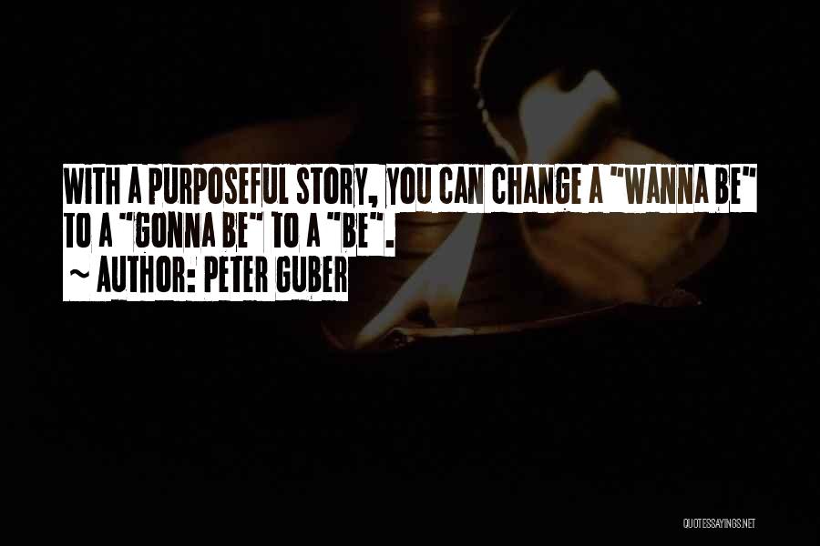 Positivity And Change Quotes By Peter Guber