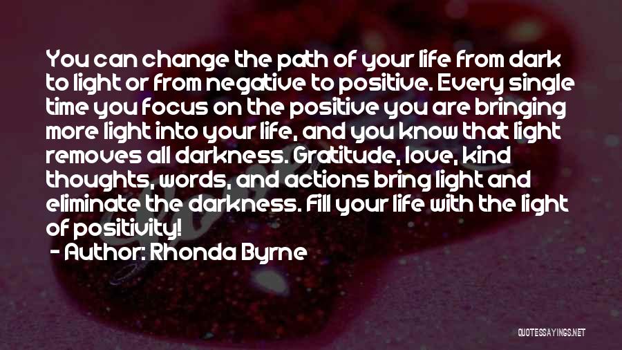 Positivity And Change Quotes By Rhonda Byrne