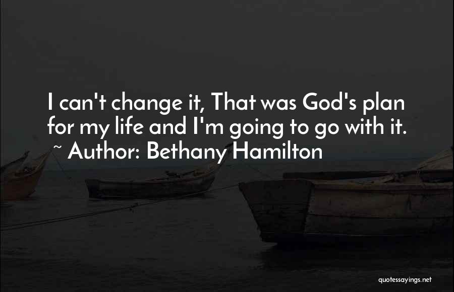 Positivity And God Quotes By Bethany Hamilton