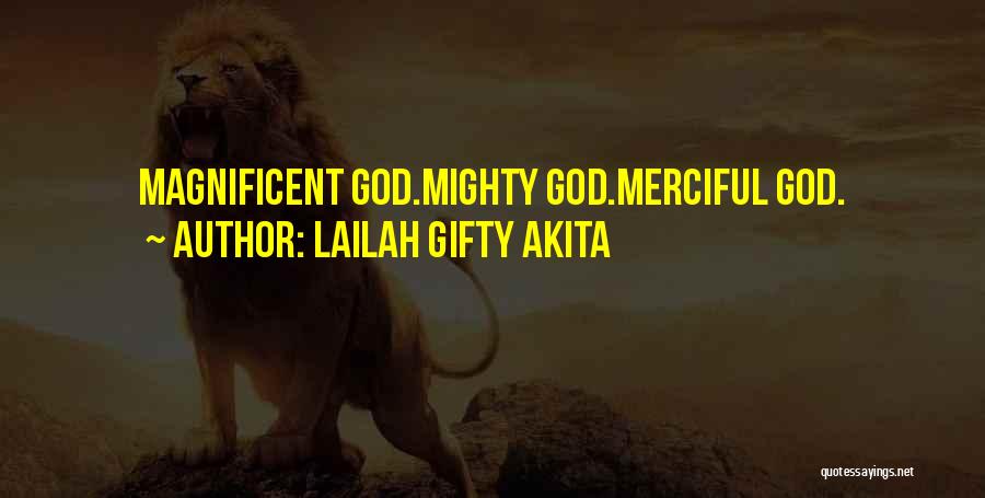 Positivity And God Quotes By Lailah Gifty Akita