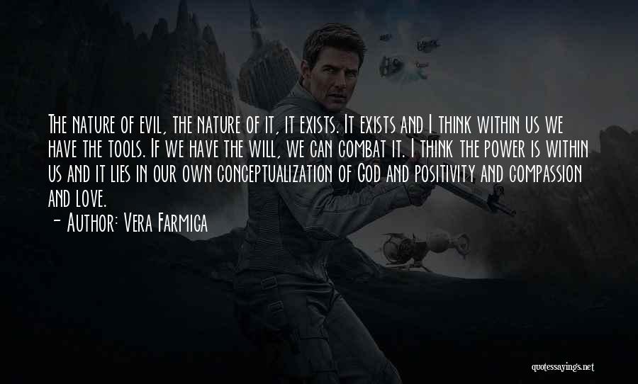 Positivity And God Quotes By Vera Farmiga