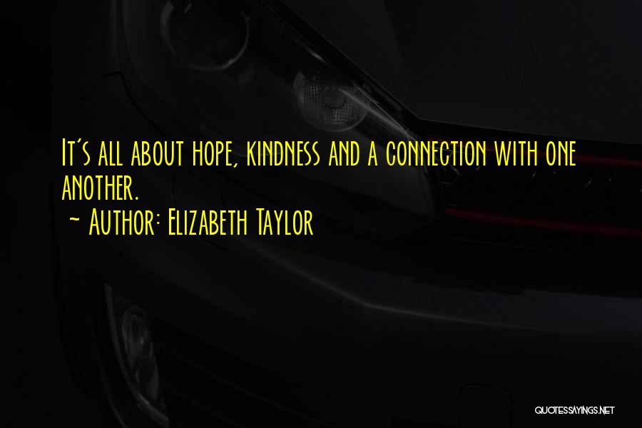 Positivity And Hope Quotes By Elizabeth Taylor