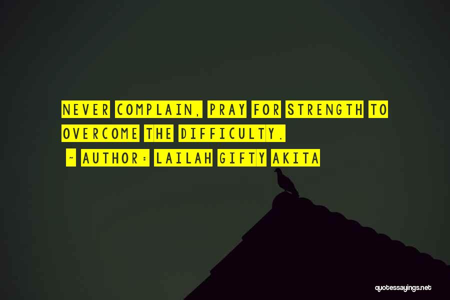 Positivity And Strength Quotes By Lailah Gifty Akita