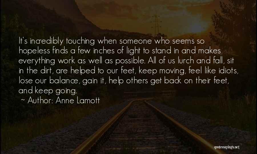 Positivity At Work Quotes By Anne Lamott