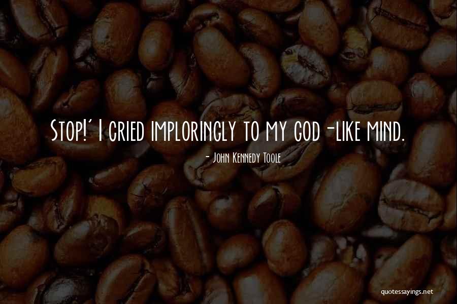 Positivity In The Bible Quotes By John Kennedy Toole Positivity In The Bible Quotes By John Kennedy Toole
