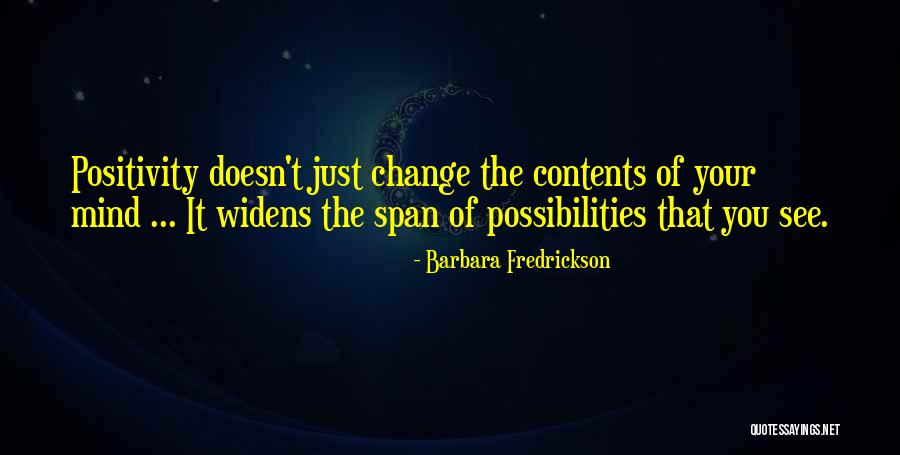 Positivity Of Change Quotes By Barbara Fredrickson Positivity Of Change Quotes By Barbara Fredrickson