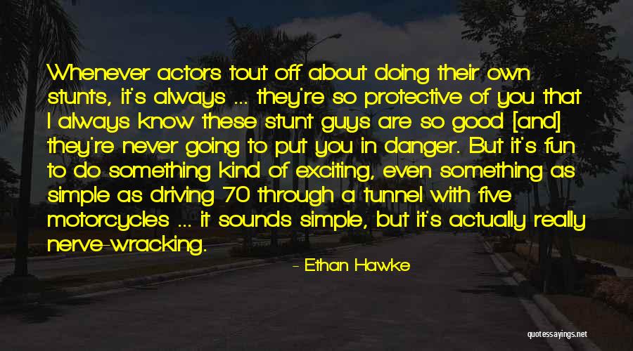 Positivity Project Quotes By Ethan Hawke Positivity Project Quotes By Ethan Hawke