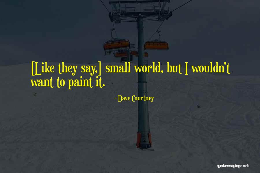 Poslat Z Silku Quotes By Dave Courtney