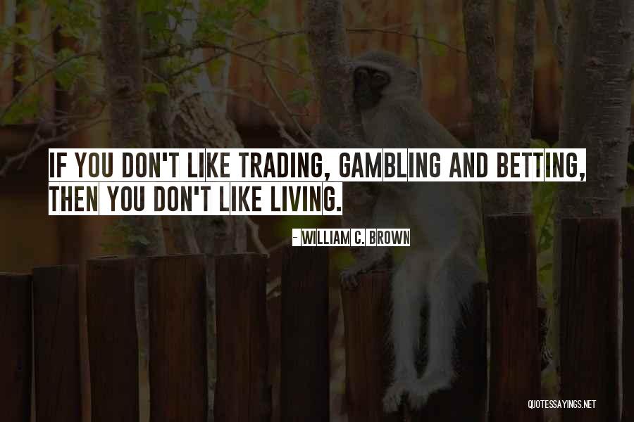 Poslovica Je Quotes By William C. Brown Poslovica Je Quotes By William C. Brown