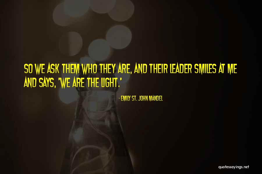 Posos Noria Quotes By Emily St. John Mandel Posos Noria Quotes By Emily St. John Mandel