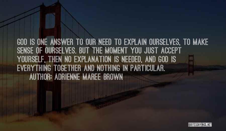 Posrod Niesnasek Quotes By Adrienne Maree Brown