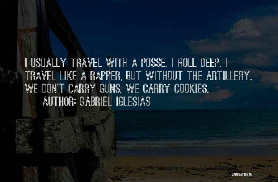 Posse Quotes By Gabriel Iglesias