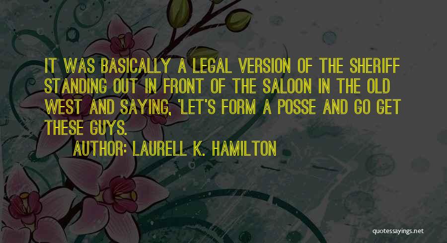 Posse Quotes By Laurell K. Hamilton