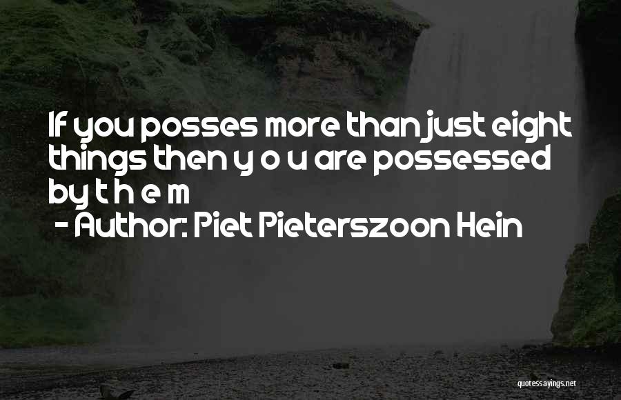 Posse Quotes By Piet Pieterszoon Hein