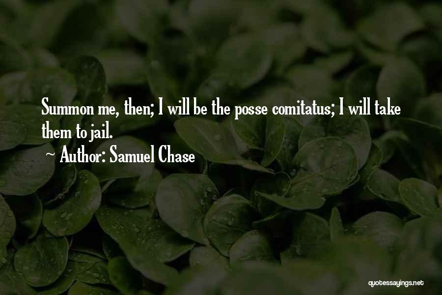 Posse Quotes By Samuel Chase