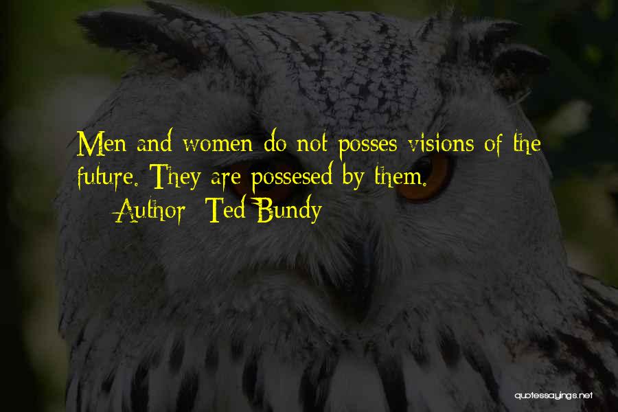 Posse Quotes By Ted Bundy
