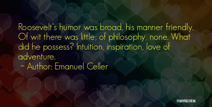 Possess Love Quotes By Emanuel Celler