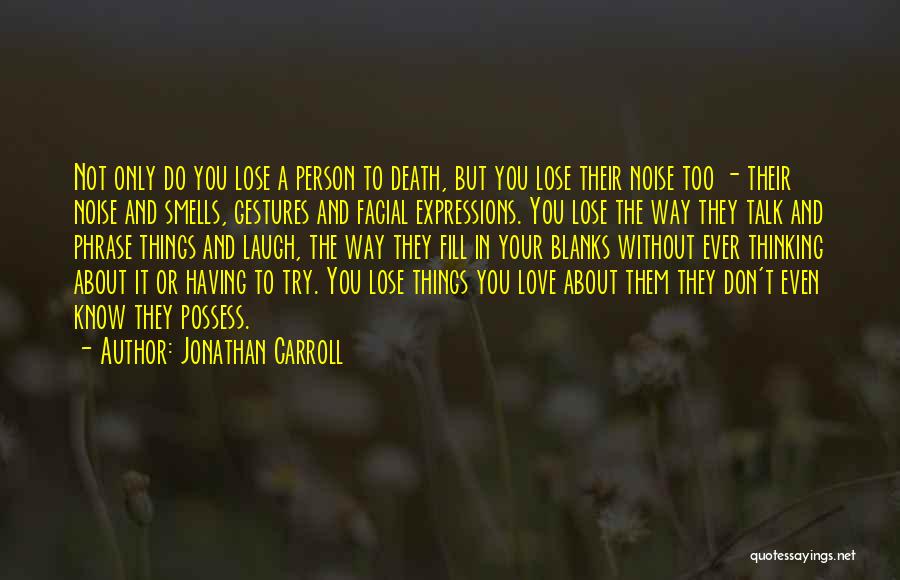 Possess Love Quotes By Jonathan Carroll