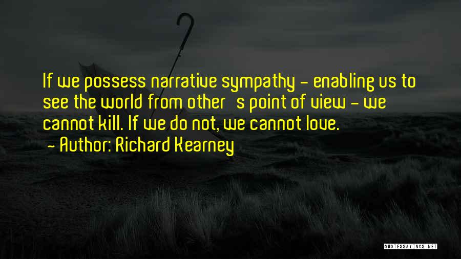 Possess Love Quotes By Richard Kearney