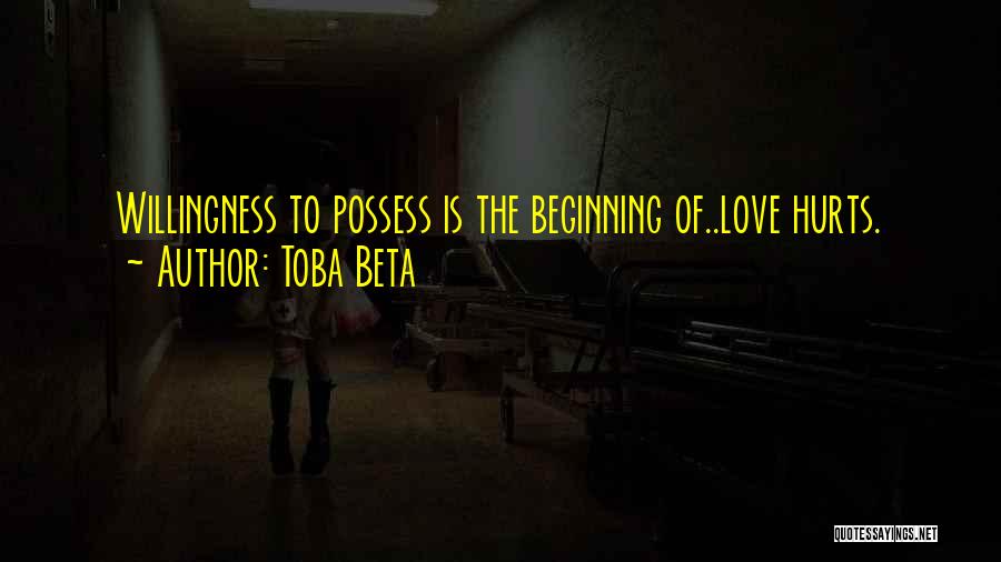 Possess Love Quotes By Toba Beta