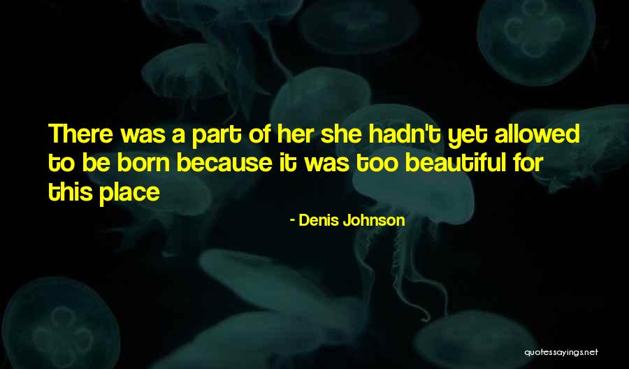 Possessed 1947 Quotes By Denis Johnson Possessed 1947 Quotes By Denis Johnson