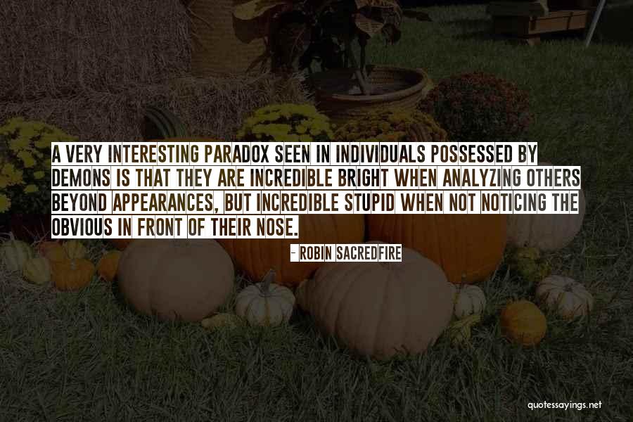 Possessed By Demons Quotes By Robin Sacredfire Possessed By Demons Quotes By Robin Sacredfire
