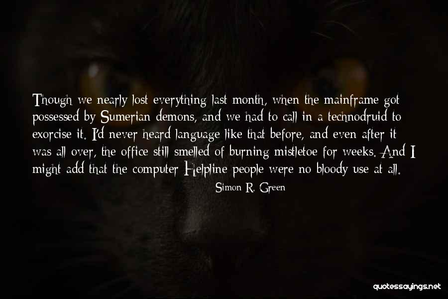 Possessed By Demons Quotes By Simon R. Green Possessed By Demons Quotes By Simon R. Green
