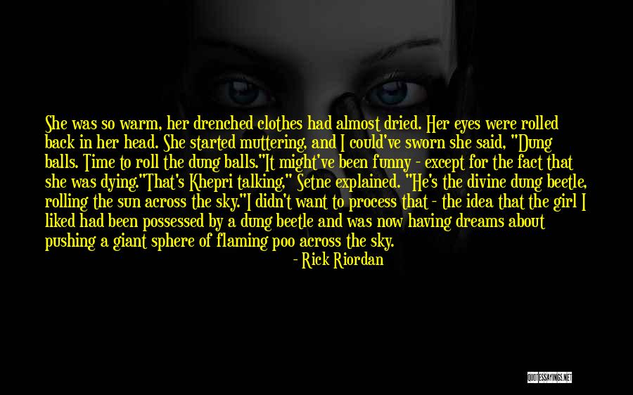 Possessed Girl Quotes By Rick Riordan Possessed Girl Quotes By Rick Riordan