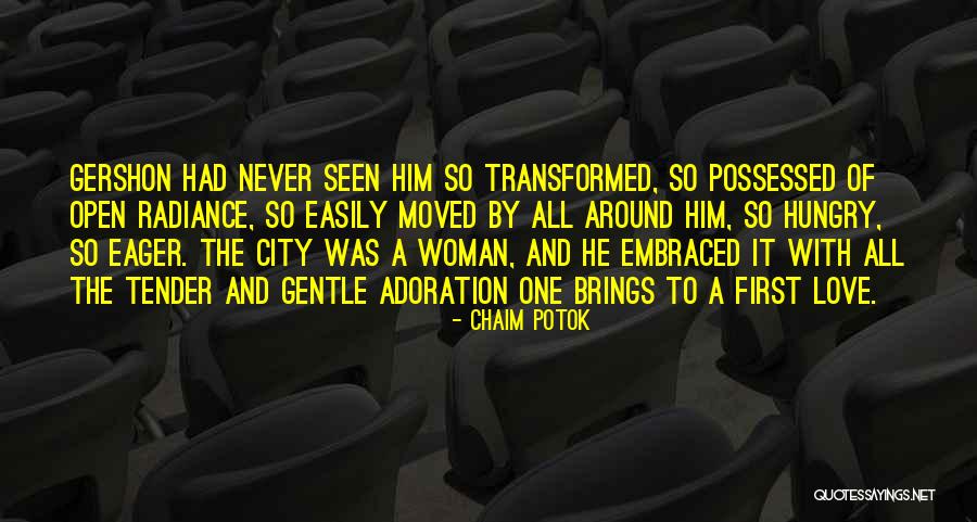 Possessed Love Quotes By Chaim Potok Possessed Love Quotes By Chaim Potok