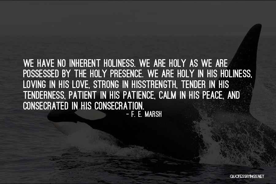 Possessed Love Quotes By F. E. Marsh Possessed Love Quotes By F. E. Marsh