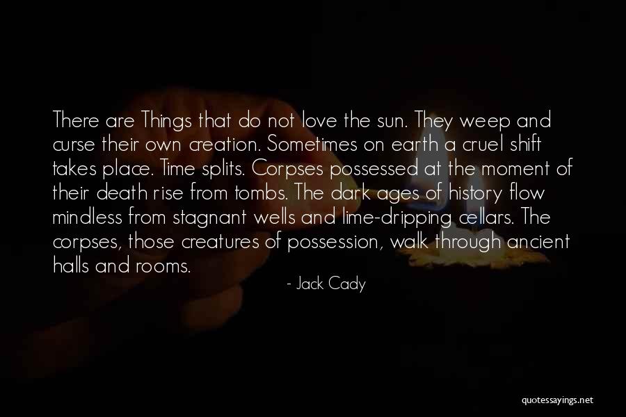 Possessed Love Quotes By Jack Cady Possessed Love Quotes By Jack Cady