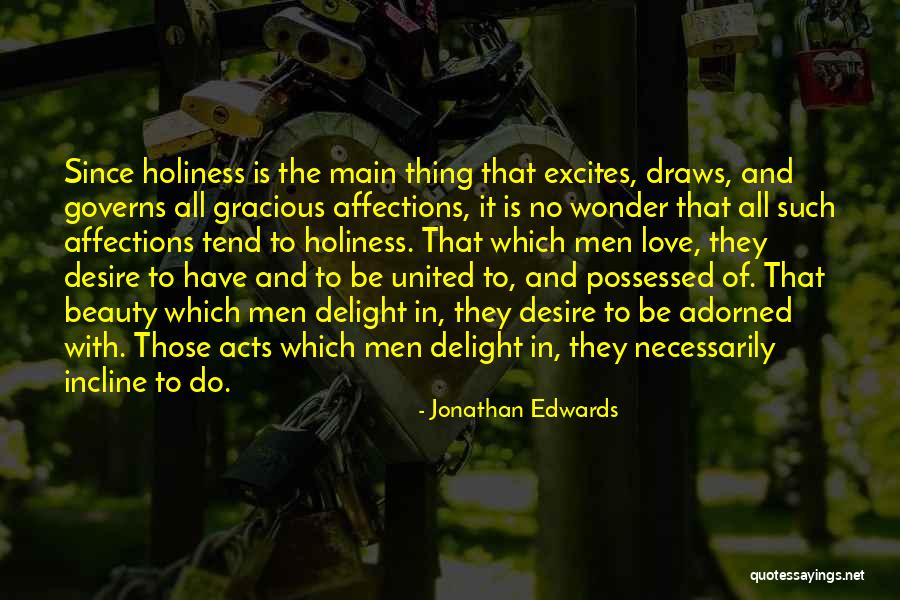 Possessed Love Quotes By Jonathan Edwards Possessed Love Quotes By Jonathan Edwards
