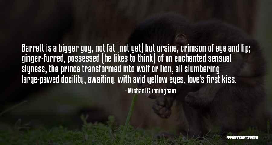 Possessed Love Quotes By Michael Cunningham Possessed Love Quotes By Michael Cunningham