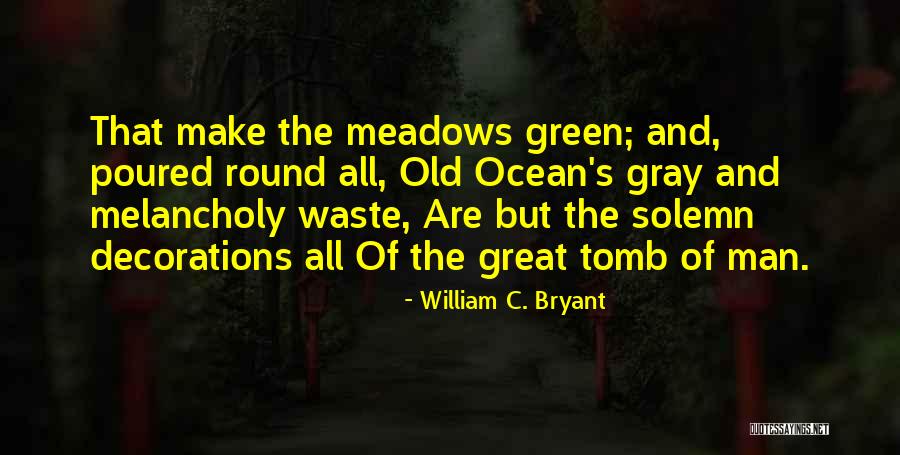 Possessedno Quotes By William C. Bryant Possessedno Quotes By William C. Bryant