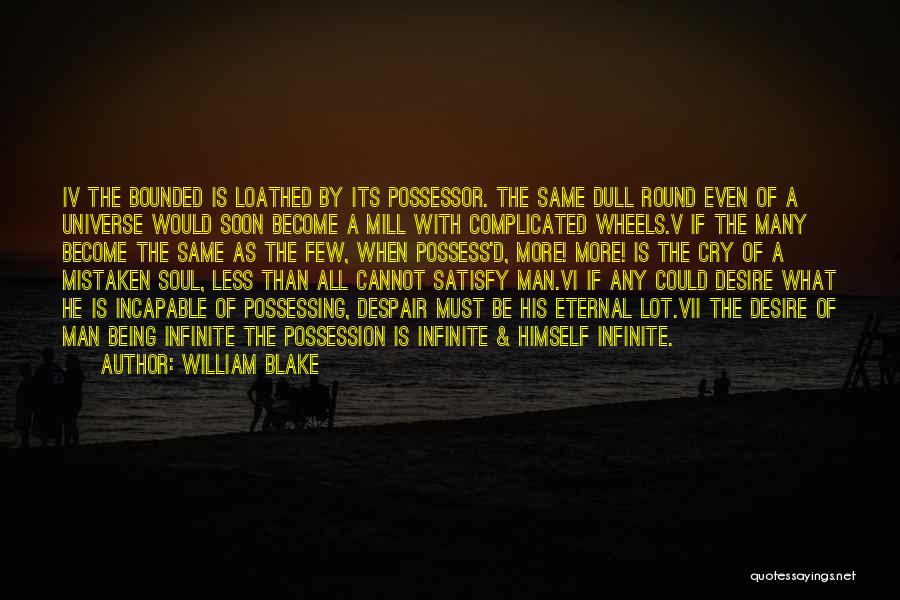 Possessing Quotes By William Blake