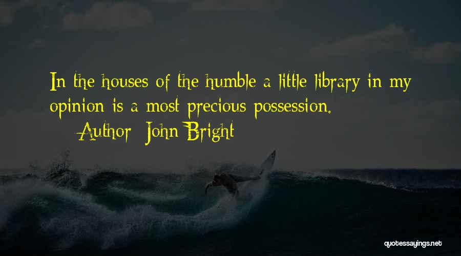 Possession Book Quotes By John Bright