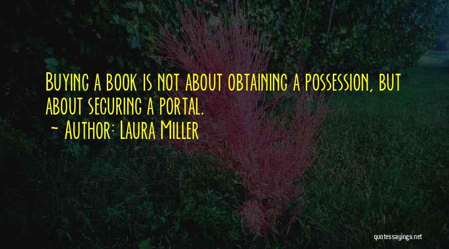 Possession Book Quotes By Laura Miller