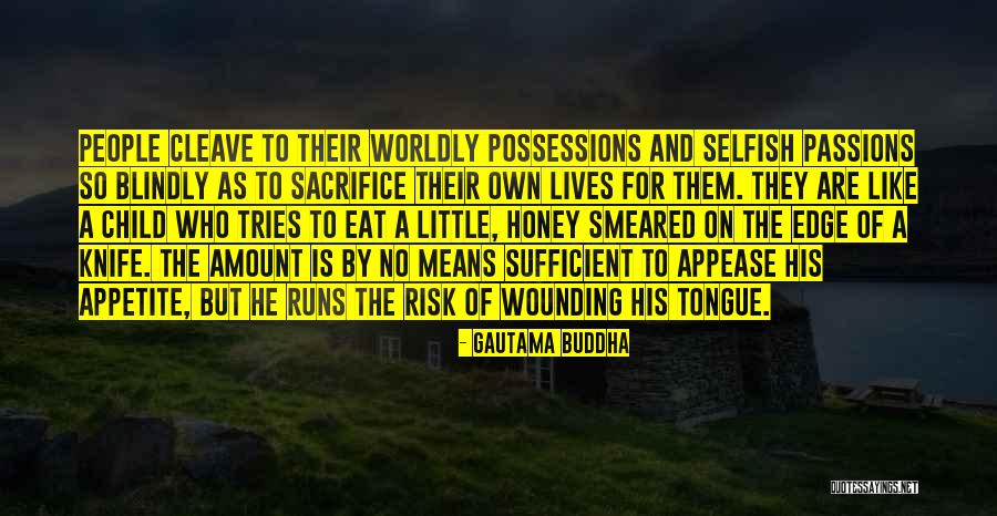 Possessions Buddha Quotes By Gautama Buddha Possessions Buddha Quotes By Gautama Buddha