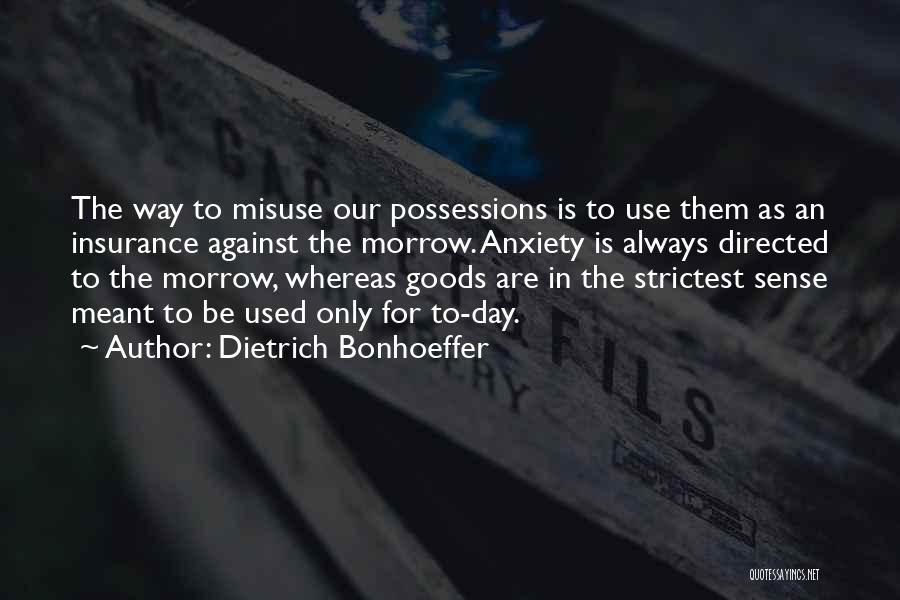Possessions Insurance Quotes By Dietrich Bonhoeffer