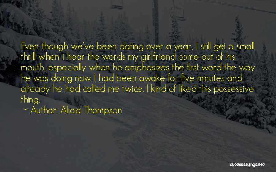 Possessive Girlfriend Quotes By Alicia Thompson
