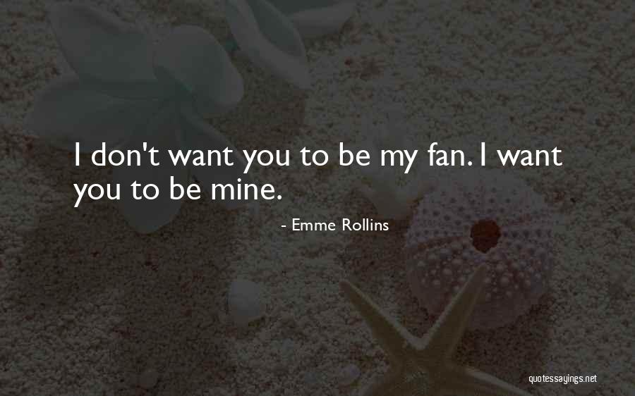 Possessive Love Quotes By Emme Rollins